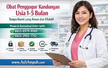 Obat Penggugur Kandungan Usia 1-5 Bulan Tanpa Kuret yang Aman dan Efektif